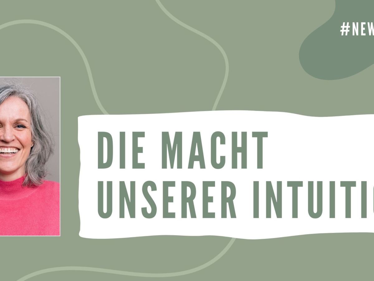 🌿 Newsletter #7 – Die Macht unserer&nbsp;Intuition