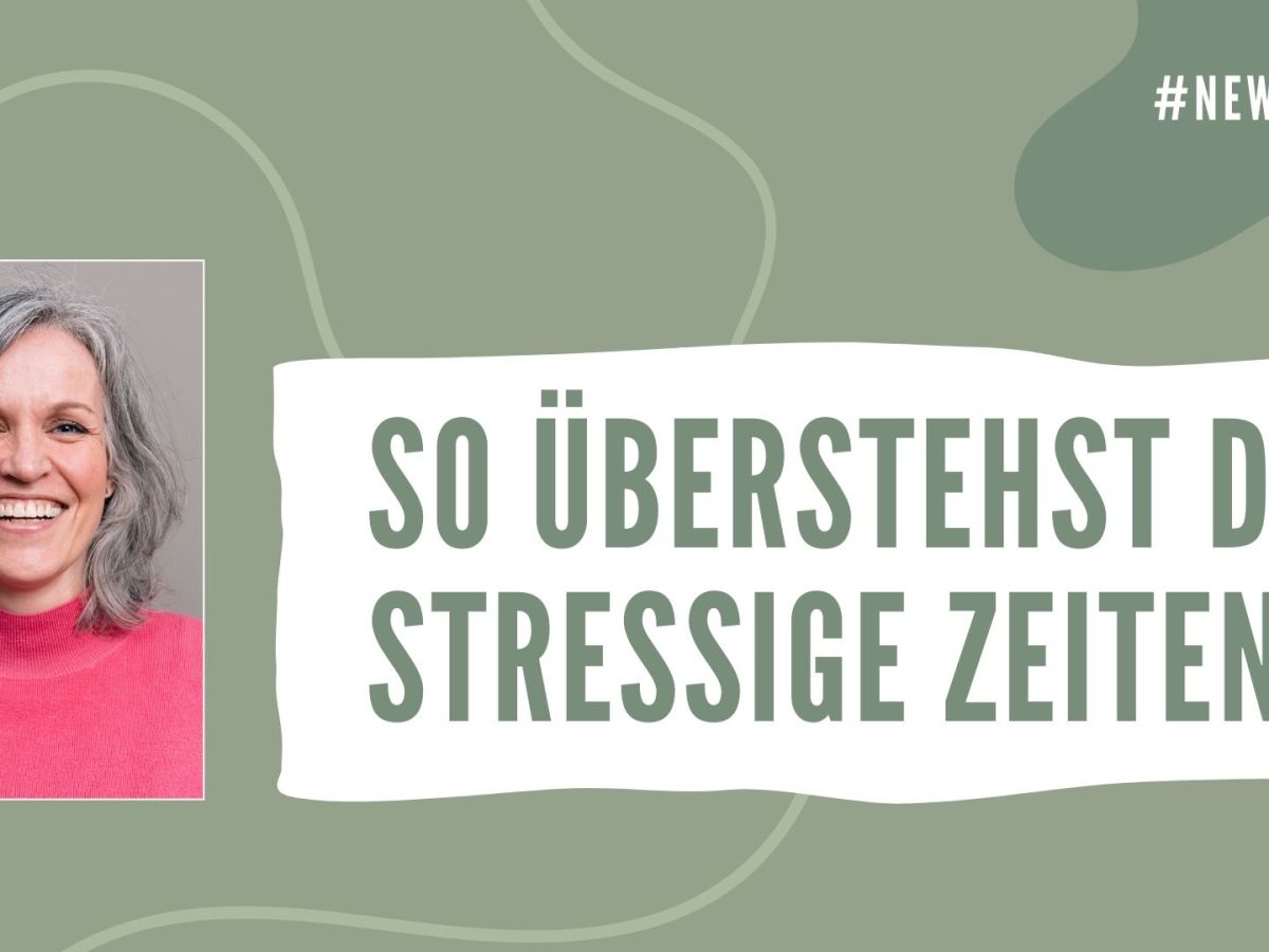 🌿 Newsletter #11 | So überstehst du stressige&nbsp;Zeiten.