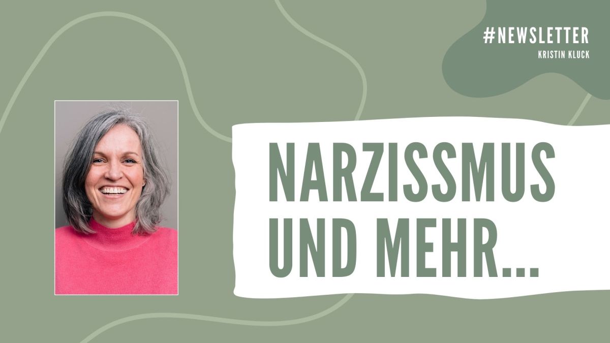 🌿 Newsletter #43 | Narzissmus und mehr… | Warum es so wichtig ist, gut für dich selbst zu&nbsp;sorgen.